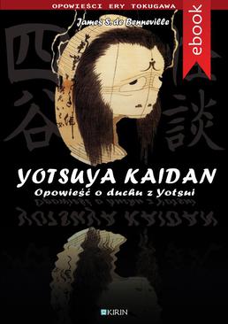 ebook Yotsuya Kaidan. Opowieść o duchu z Yotsui