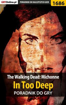 ebook The Walking Dead: Michonne - In Too Deep - poradnik do gry