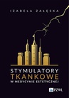 ebook Stymulatory tkankowe w medycynie estetycznej - Izabela Załęska