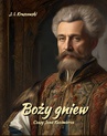 ebook Boży gniew. Czasy Jana Kazimierza - Józef Ignacy Kraszewski