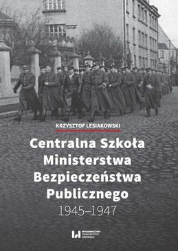 ebook Centralna Szkoła Ministerstwa Bezpieczeństwa Publicznego 1945-1947