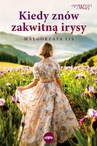 ebook Kiedy znów zakwitną irysy - Małgorzata Lis