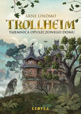 ebook Trollheim. Tajemnica opuszczonego domu