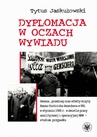 ebook Dyplomacja w oczach wywiadu - Tytus Jaskułowski