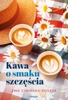 ebook Kawa o smaku szczęścia - Ewa Ciwińska-Roszak