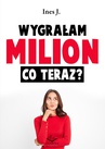 ebook Wygrałam milion co teraz? - Ines J.