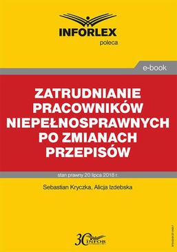 ebook Zatrudnianie pracowników niepełnosprawnych po zmianach przepisów