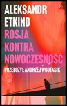 ebook Rosja kontra nowoczesność - Aleksandr Etkind