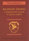 ebook Własność ziemska w województwie bełskim w czasach saskich - Wiesław Bondyra