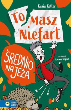 ebook Tomasz Niefart. Średnio na jeża