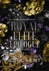 ebook Royal Elite Tom 7 Royal Elite Epilogue - Rina Kent