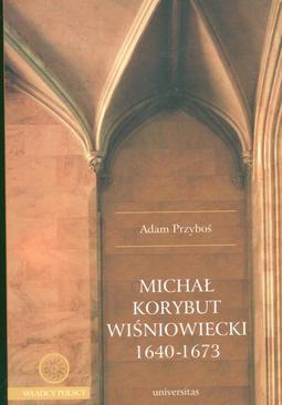 ebook Michał Korybut Wiśniowiecki 1640-1673