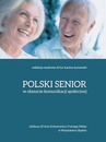 ebook Polski senior w obszarze komunikacji społecznej - 