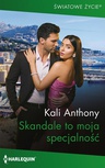 ebook Skandale to moja specjalność - Kali Anthony