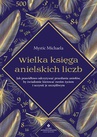 ebook Wielka księga anielskich liczb - Mystic Michaela