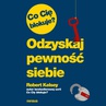 ebook Co Cię blokuje? Odzyskaj pewność siebie - Robert Kelsey