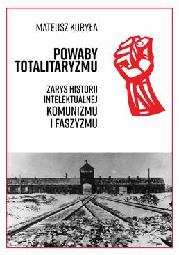 ebook Powaby totalitaryzmu. Zarys historii intelektualnej komunizmu i faszyzmu