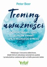 ebook Trening uważności do pokonania lęku - Peter Beer