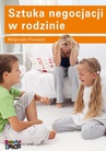 ebook Sztuka negocjacji w rodzinie - Małgorzata Floraszek