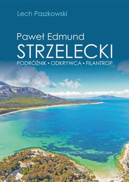 ebook Paweł Edmund Strzelecki Podróżnik - odkrywca - filantrop