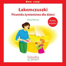 ebook Łakomczuszki. Piramida żywieniowa dla dzieci