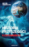 ebook Historia przyszłości Koronawirus - Michał Urbańczyk