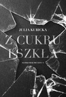 ebook Z cukru i szkła - Julia Kubicka