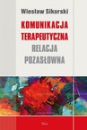 ebook Komunikacja terapeutyczna - Wieslaw Sikorski