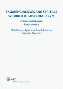 ebook Skomercjalizowane szpitale w obrocie gospodarczym