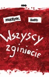 ebook Wszyscy zginiecie - Franiczek Moor'e