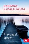 ebook Przypadek sprawił - Barbara Rybałtowska