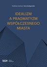 ebook Idealizm a pragmatyzm współczesnego miasta - 