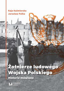 ebook Żołnierze ludowego Wojska Polskiego. Historie mówione