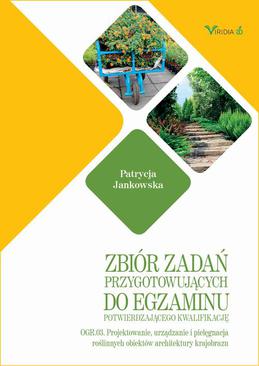 ebook Zbiór zadań OGR. 03 Projektowanie, urządzanie i pielęgnacja roślinnych obiektów architektury krajorbazu