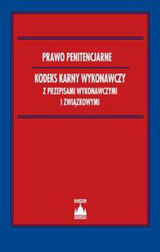 ebook Prawo penitencjarne Kodeks karny wykonawczy z przepisami wykonawczymi i związkowymi