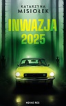 ebook Inwazja 2025 - Katarzyna Misiołek