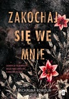 ebook Zakochaj się we mnie - Michalina Kowolik