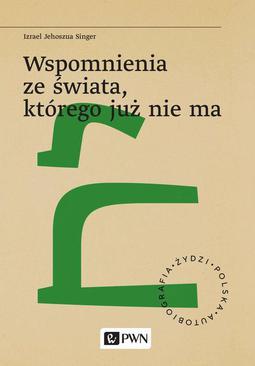 ebook Wspomnienia ze świata, którego już nie ma