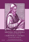 ebook Kronika Węgierska na początku wieku XII i Kronika Czeska na początku wieku XI w łacińskim języku pisane: z tłumaczeniem na polski język -  Nieznany