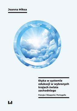 ebook Etyka w systemie edukacji w wybranych krajach świata zachodniego (Francja, Hiszpania, Portugalia)