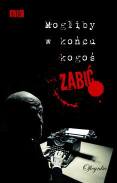 ebook Mogliby w końcu kogoś zabić