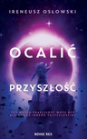 ebook Ocalić przyszłość - Ireneusz Osłowski