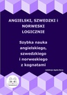 ebook Angielski, szwedzki i norweski logicznie. Szybka nauka angielskiego, szwedzkiego i norweskiego z kognatami - 