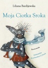 ebook Moja Ciotka Sroka - Liliana Bardijewska