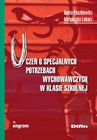 ebook Uczeń o specjalnych potrzebach wychowawczych w klasie szkolnej - Aneta Paszkiewicz,Małgorzata Łobacz