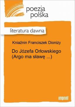 ebook Do Józefa Orłowskiego (Argo ma sławę ...)