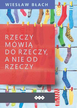 ebook Rzeczy mówią do rzeczy, a nie od rzeczy