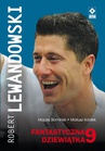 ebook Robert Lewandowski. Fantastyczna 9 - Maciej Słomiński,Mariusz Kordek