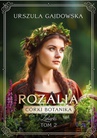 ebook Córki Botanika.Zielarki. Rozalia. Tom 2 - Urszula Gajdowska