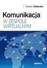 ebook Komunikacja w zespole wirtualnym - Tomasz Stefaniuk